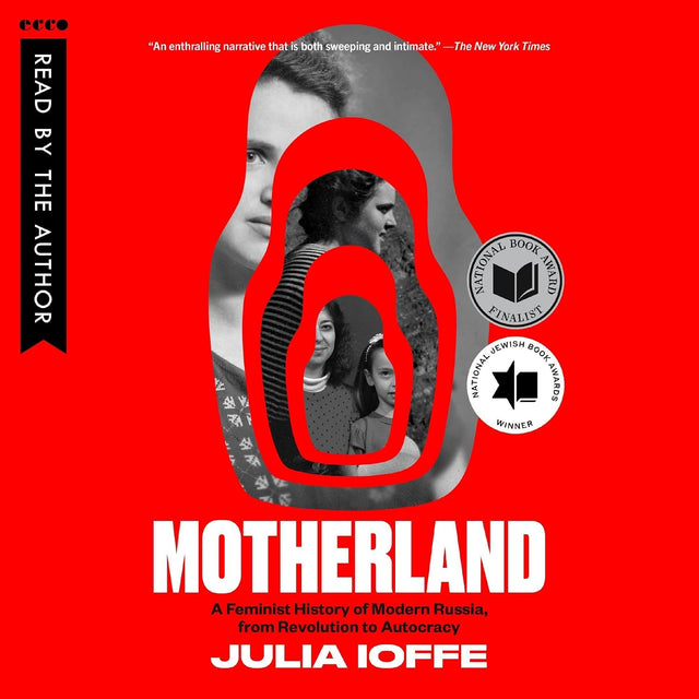 Motherland: A Feminist History of Modern Russia, from Revolution to Autocracy
