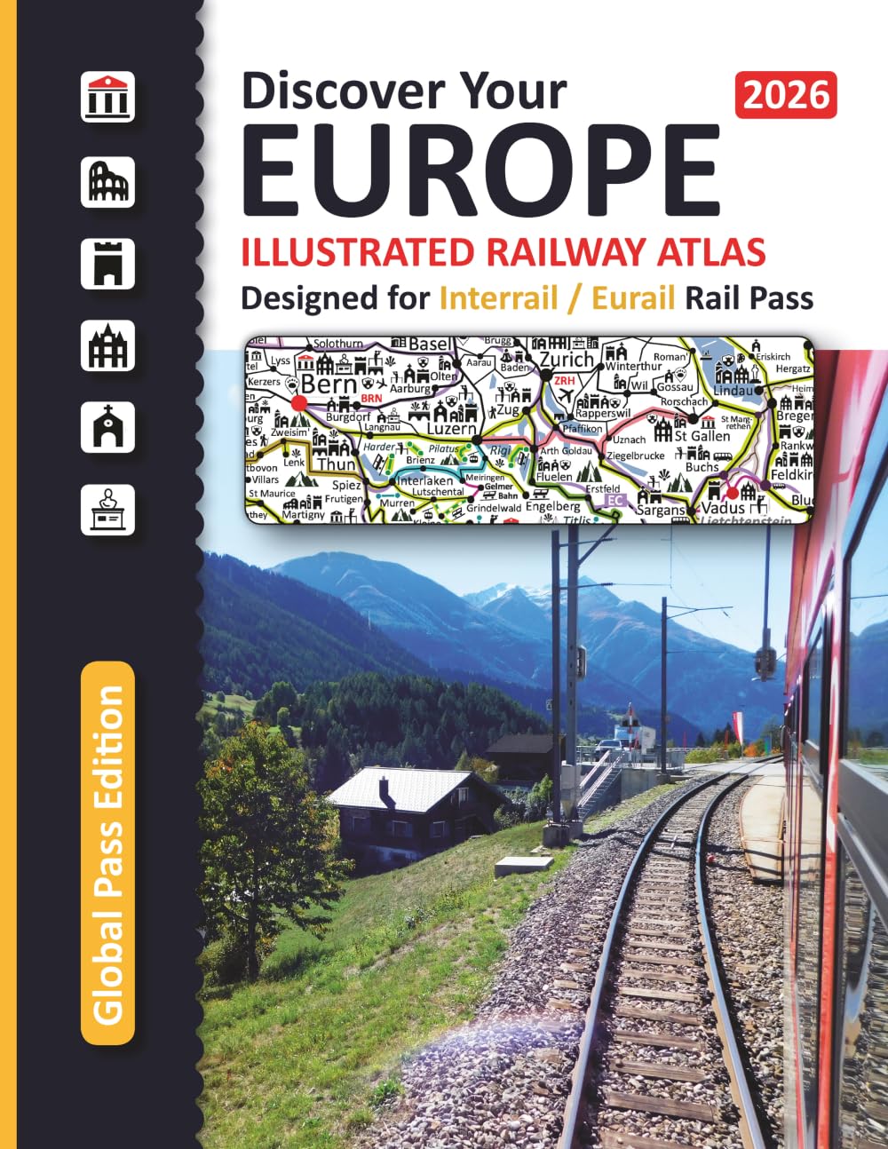 Icon and Info Illustrated Railway Atlas - Discover Your Europe - 2026: Global Pass Edition – Specifically Designed for Interrail and Eurail Rail Pass ... Designed for Interrail and Eurail Rail Pass)