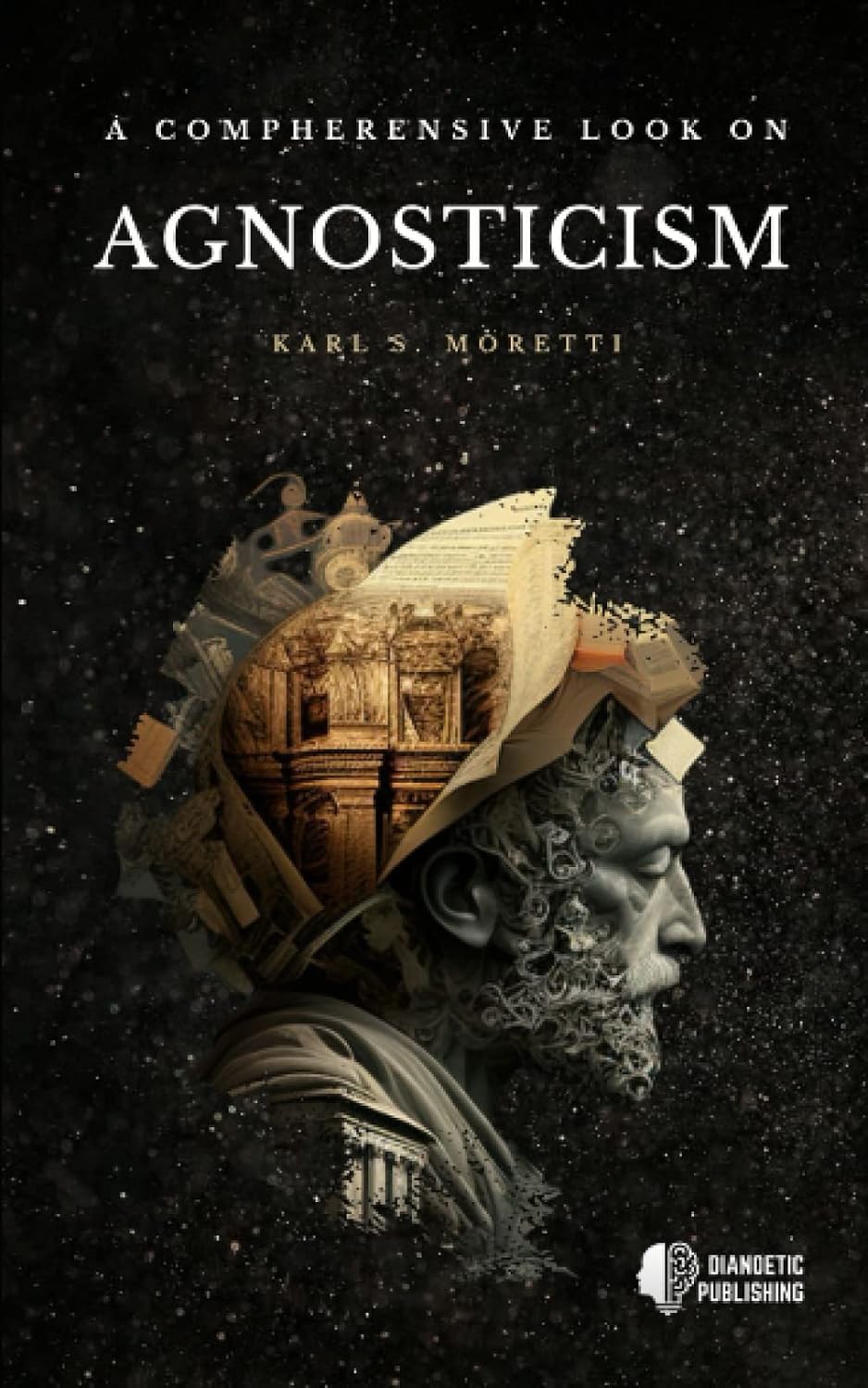 A Comprehensive Look on Agnosticism