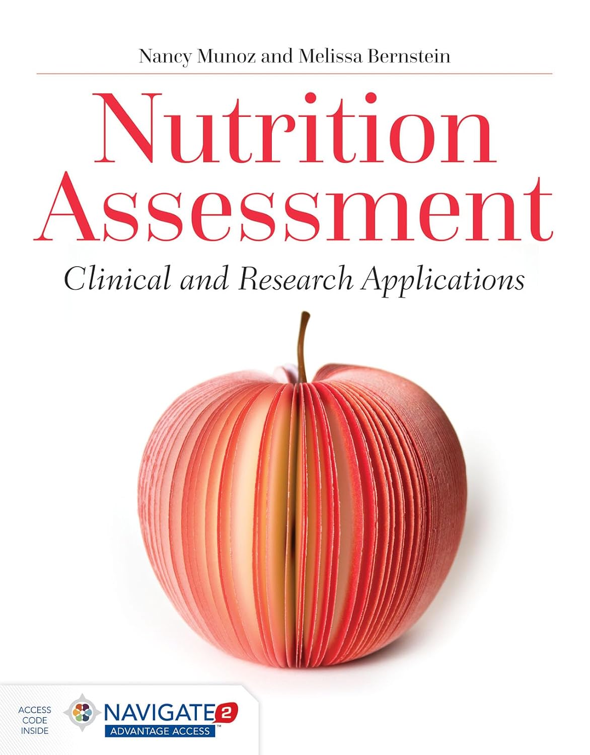 Nutrition Assessment: Clinical and Research Applications: Clinical and Research Applications