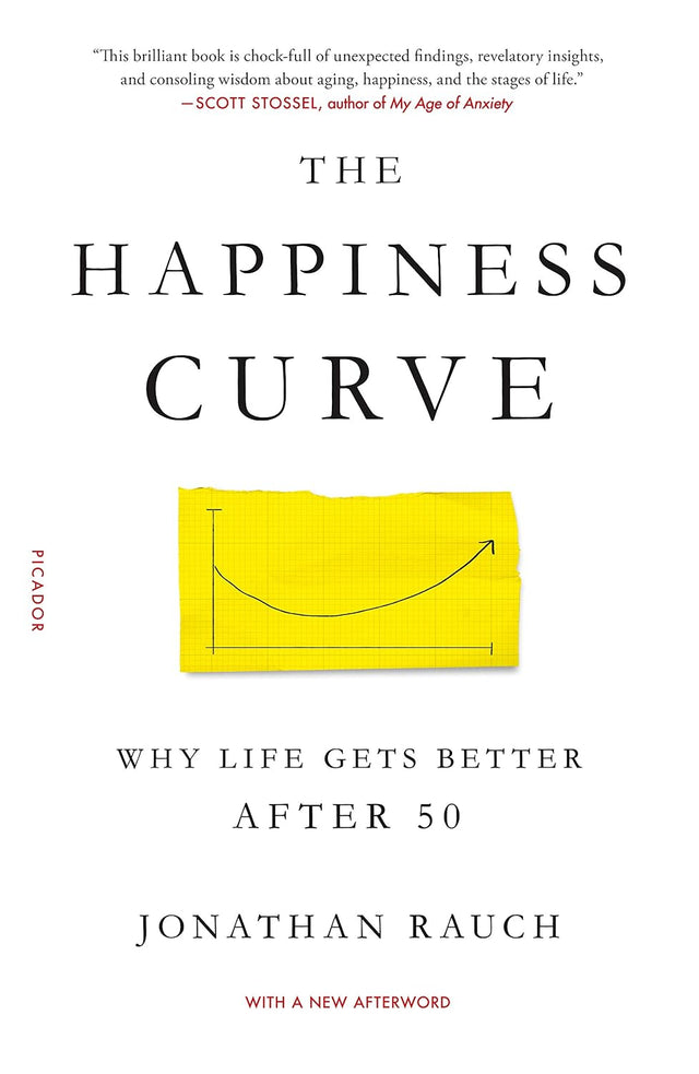 The Happiness Curve: Why Life Gets Better After 50