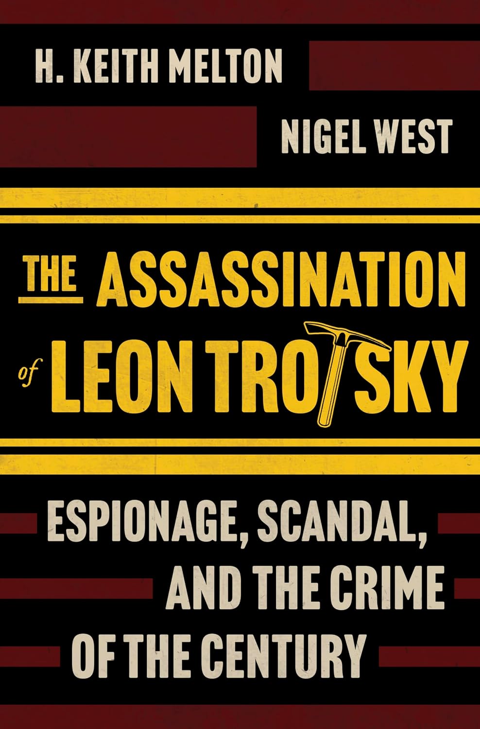 The Assassination of Leon Trotsky: Espionage, Scandal, and the Crime of the Century