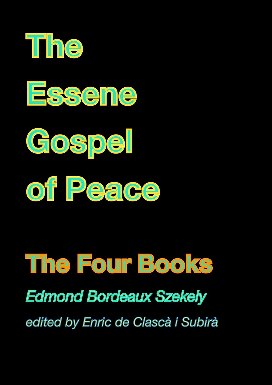 The Essene Gospel of Peace · The Four Books