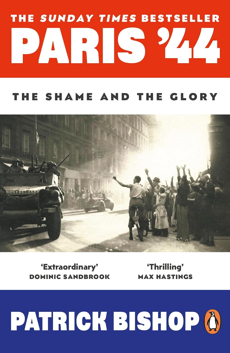 Paris '44: The Shame and the Glory: The Sunday Times bestseller
