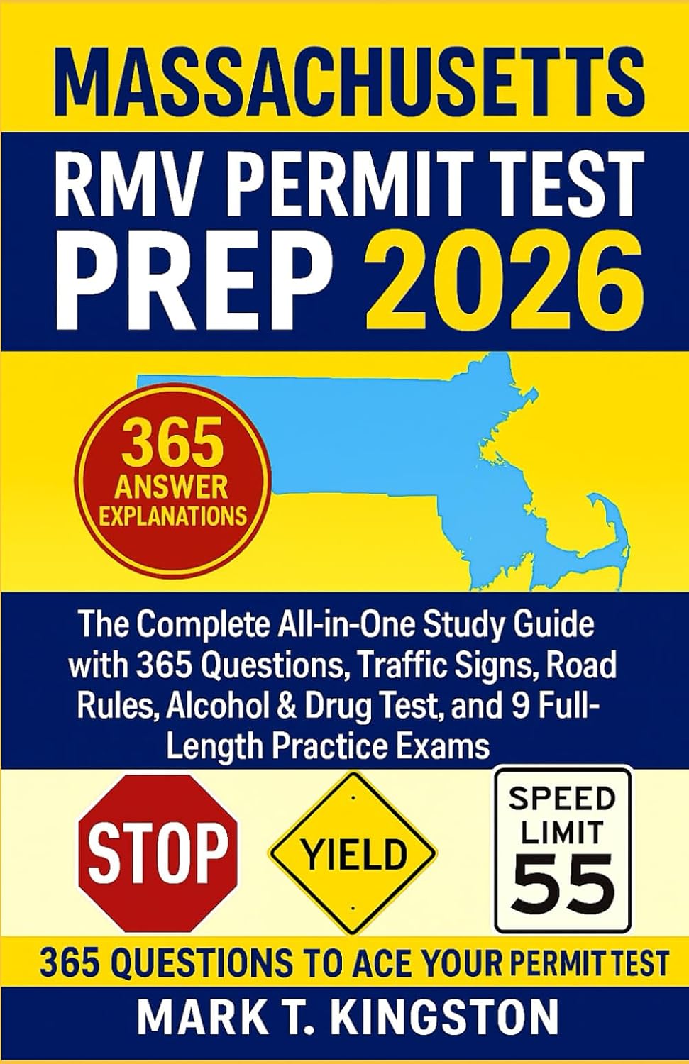 MASSACHUSETTS RMV PERMIT TEST PREP 2026: The complete all-in-one Study Guide with 365 Questions, Traffic Signs, Road Rules, Alcohol & Drug Test, and 9-Full length Practice Exams