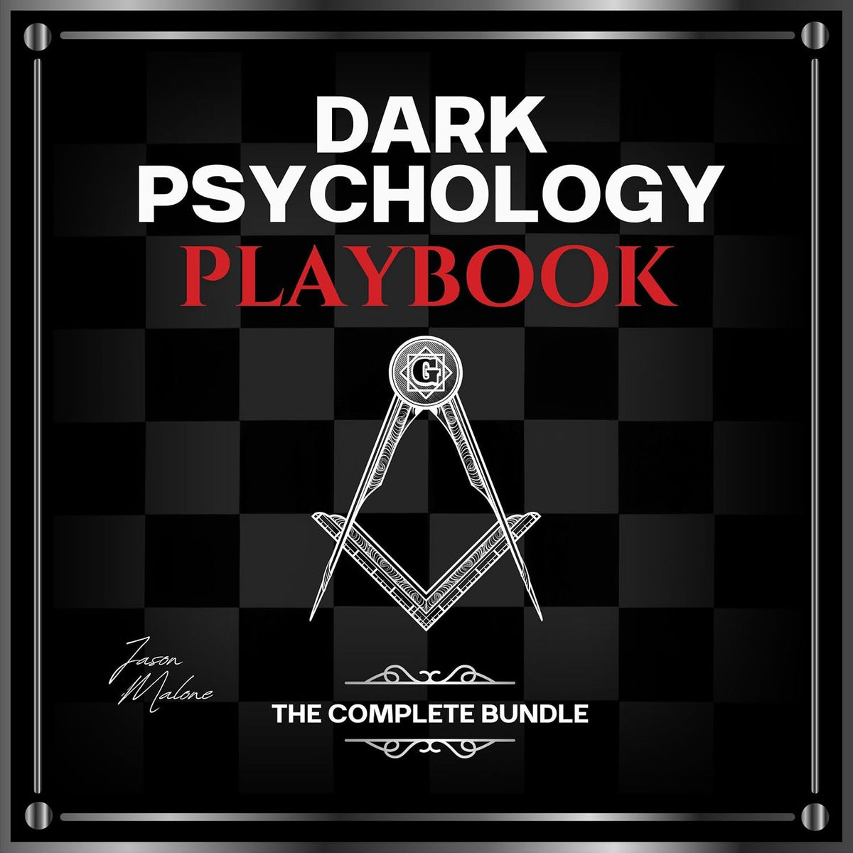 Dark Psychology Playbook - The Complete Bundle: Master the Art of Persuasion, Covert Manipulation, NLP, Dark Seduction and Mind Control Techniques to Influence Anyone, Anytime, Anywhere