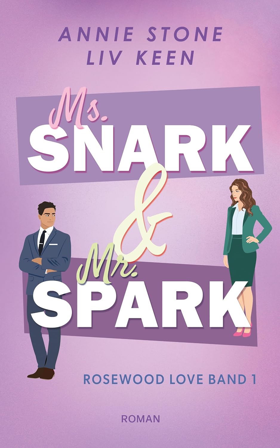 Ms. Snark & Mr. Spark (Rosewood Love 1)
