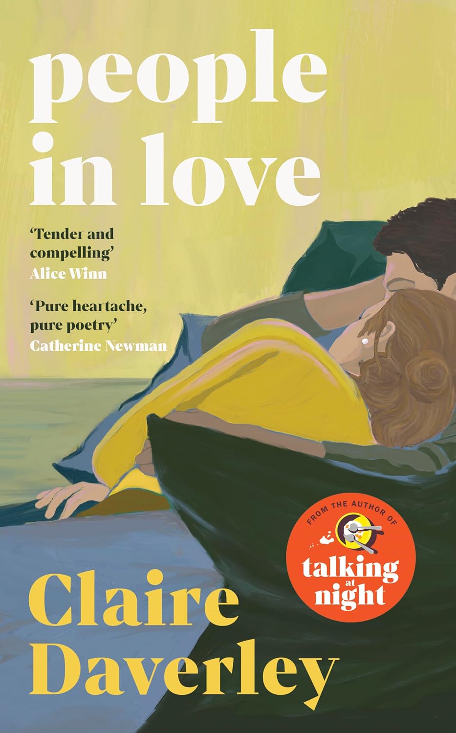 People in Love: The unforgettable new love story from the bestselling author of Talking at Night