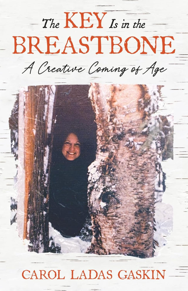 The Key Is in the Breastbone: A Creative Coming of Age