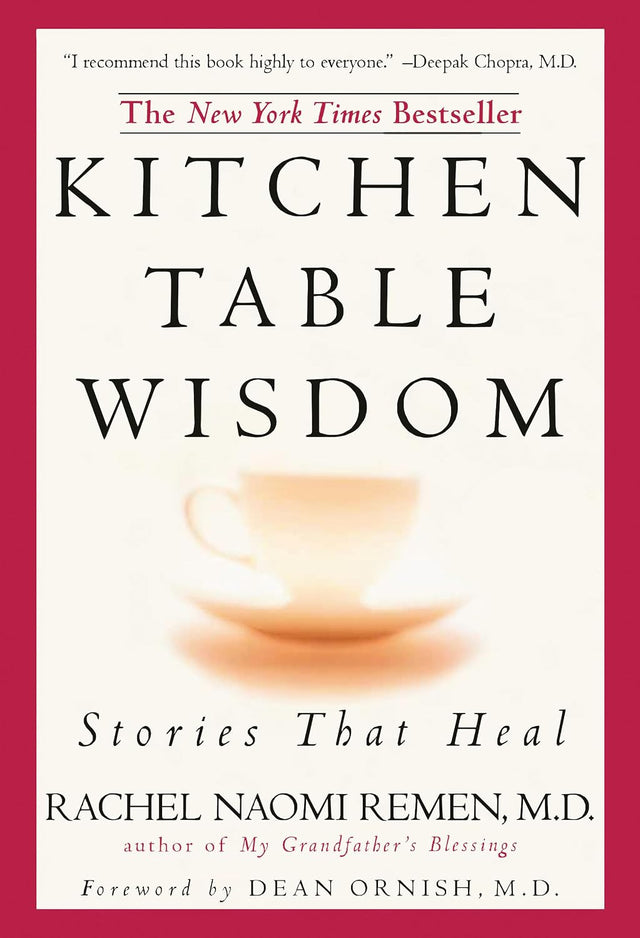 Kitchen Table Wisdom: Stories that Heal, 10th Anniversary Edition