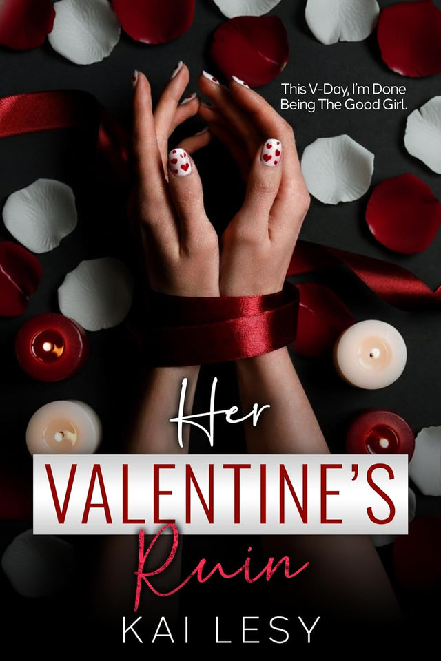Her Valentine's Ruin: A Brother's Best Friends Reverse Harem (Lucky Lady Reverse Harems)