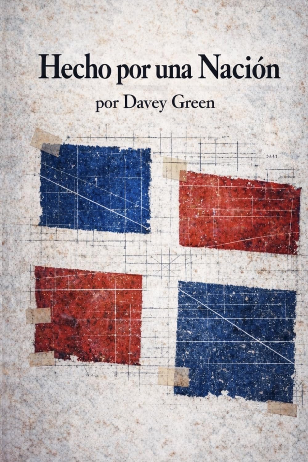 Hecho por una Nación: La formación de la identidad dominicana (Spanish Edition)