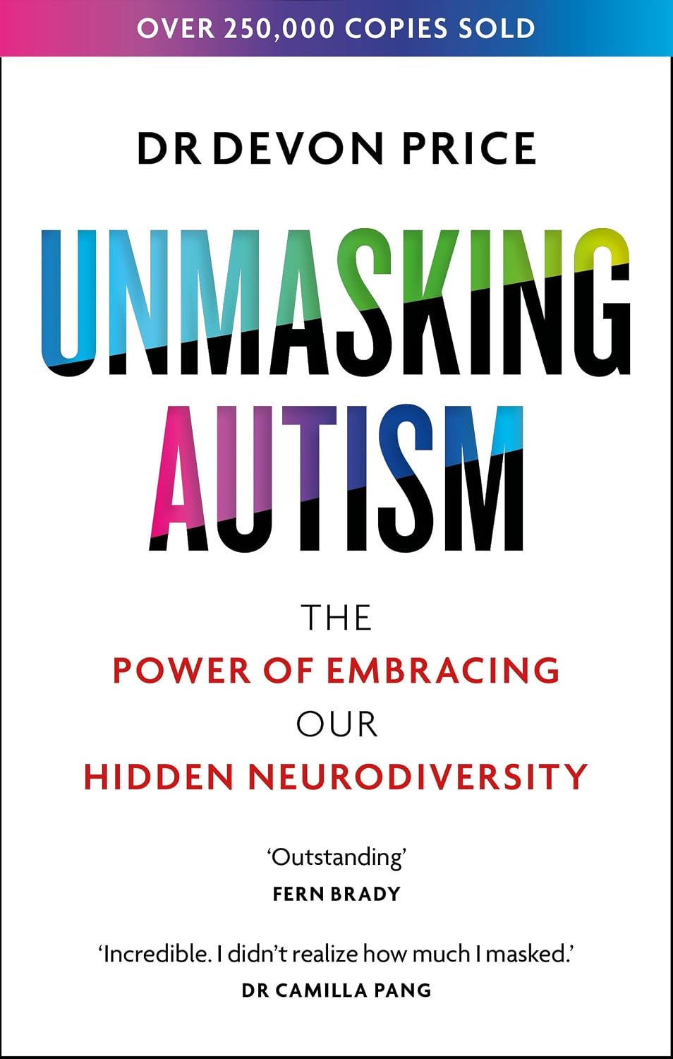 Unmasking Autism: The Power of Embracing Our Hidden Neurodiversity (Unmasking Autism Series)