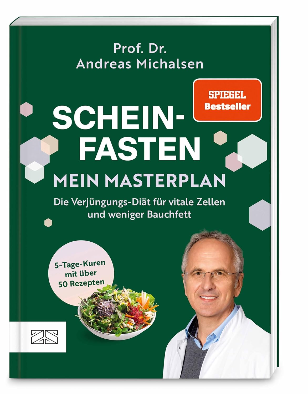 Scheinfasten – mein Masterplan: Die Verjüngungs-Diät für vitale Zellen und weniger Bauchfett. Der praktische Begleiter für 5-Tage-Kuren mit über 50 Rezepten | SPIEGEL Bestseller