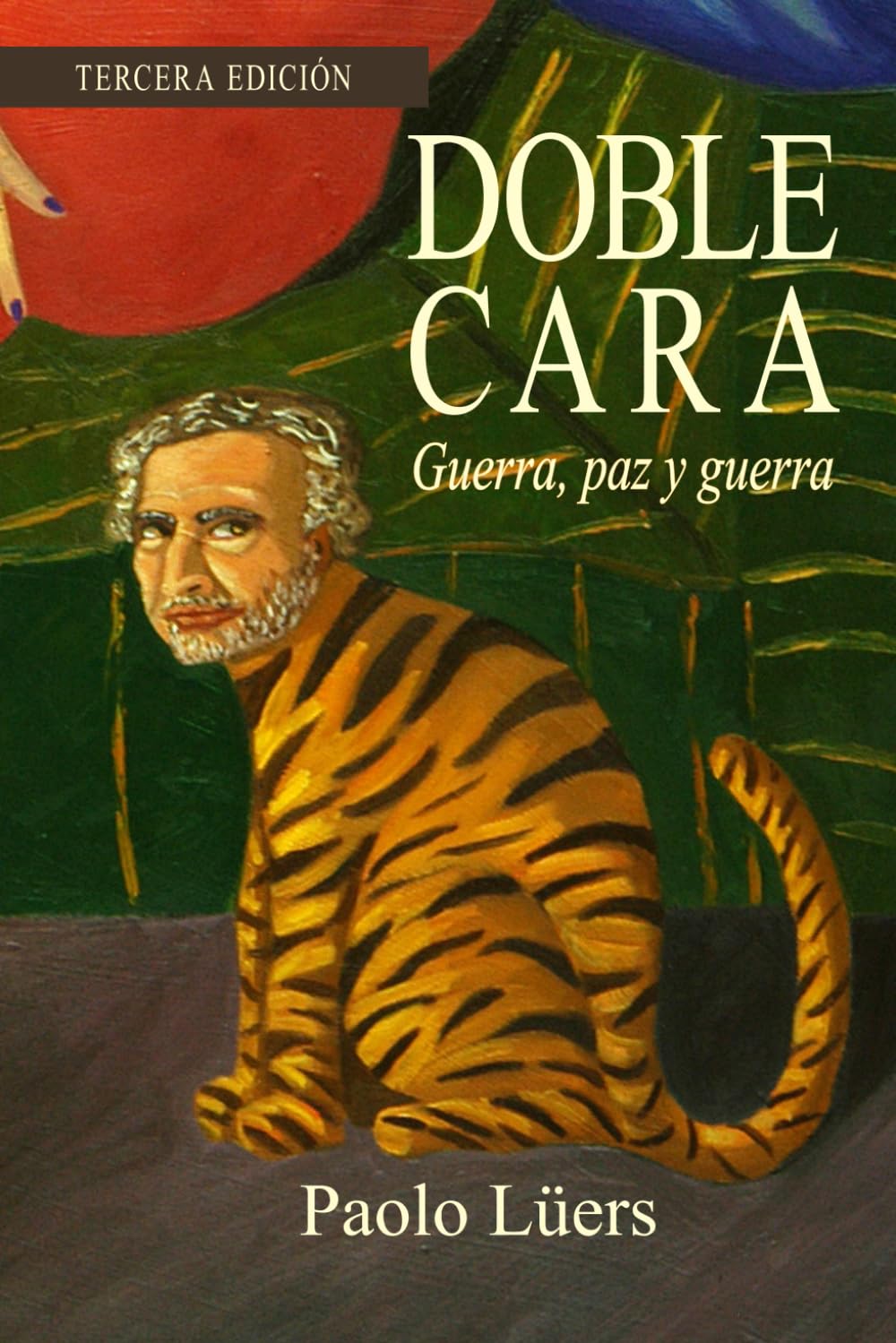Doble Cara: Guerra, paz y guerra (Spanish Edition)