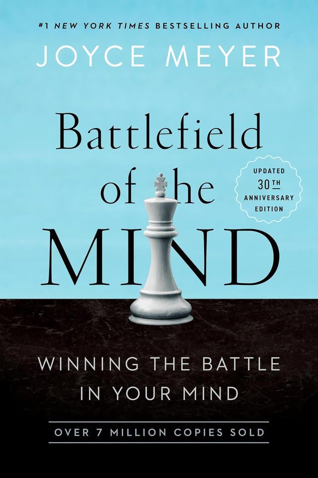Battlefield of the Mind (30th Anniversary Edition): Winning the Battle in Your Mind