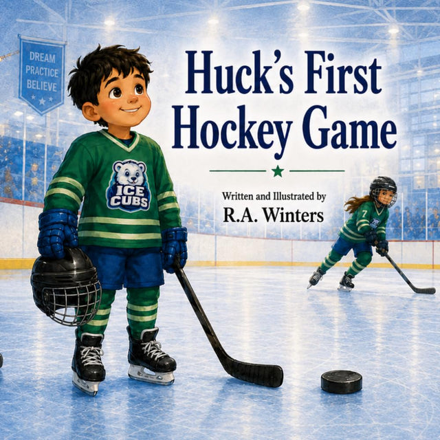 Huck’s First Hockey Game: A heartwarming hockey story for kids about trying new things, building confidence, and learning to get back up after a fall. (My First Game)