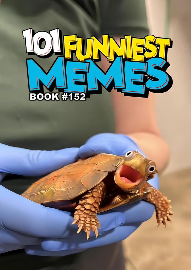 101 FUNNIEST MEMES : BOOK 152