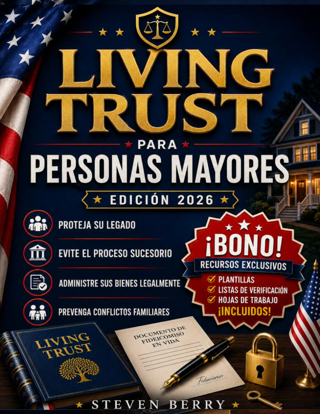 Living Trust Para Personas Mayores en Español: Guía Paso a Paso sobre el Fideicomiso en Vida para Proteger la Herencia, Evitar Probate y Resolver ... Sin Errores Costosos (Spanish Edition)