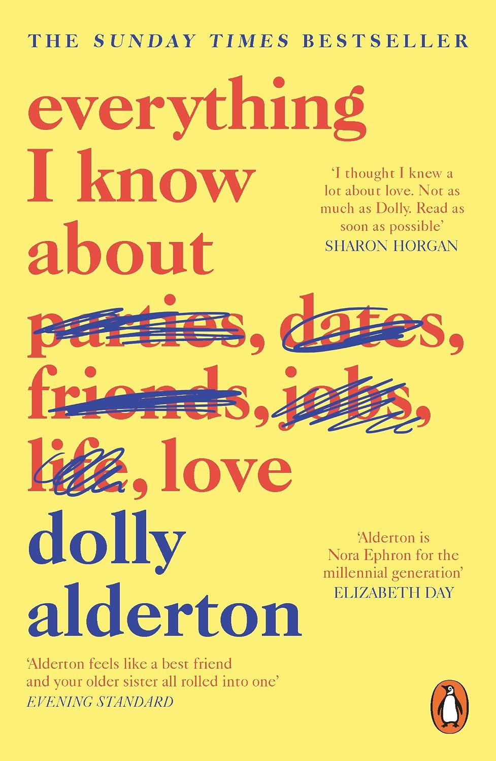 Everything I Know About Love: As seen on Netflix, the bestselling love letter to female friendship