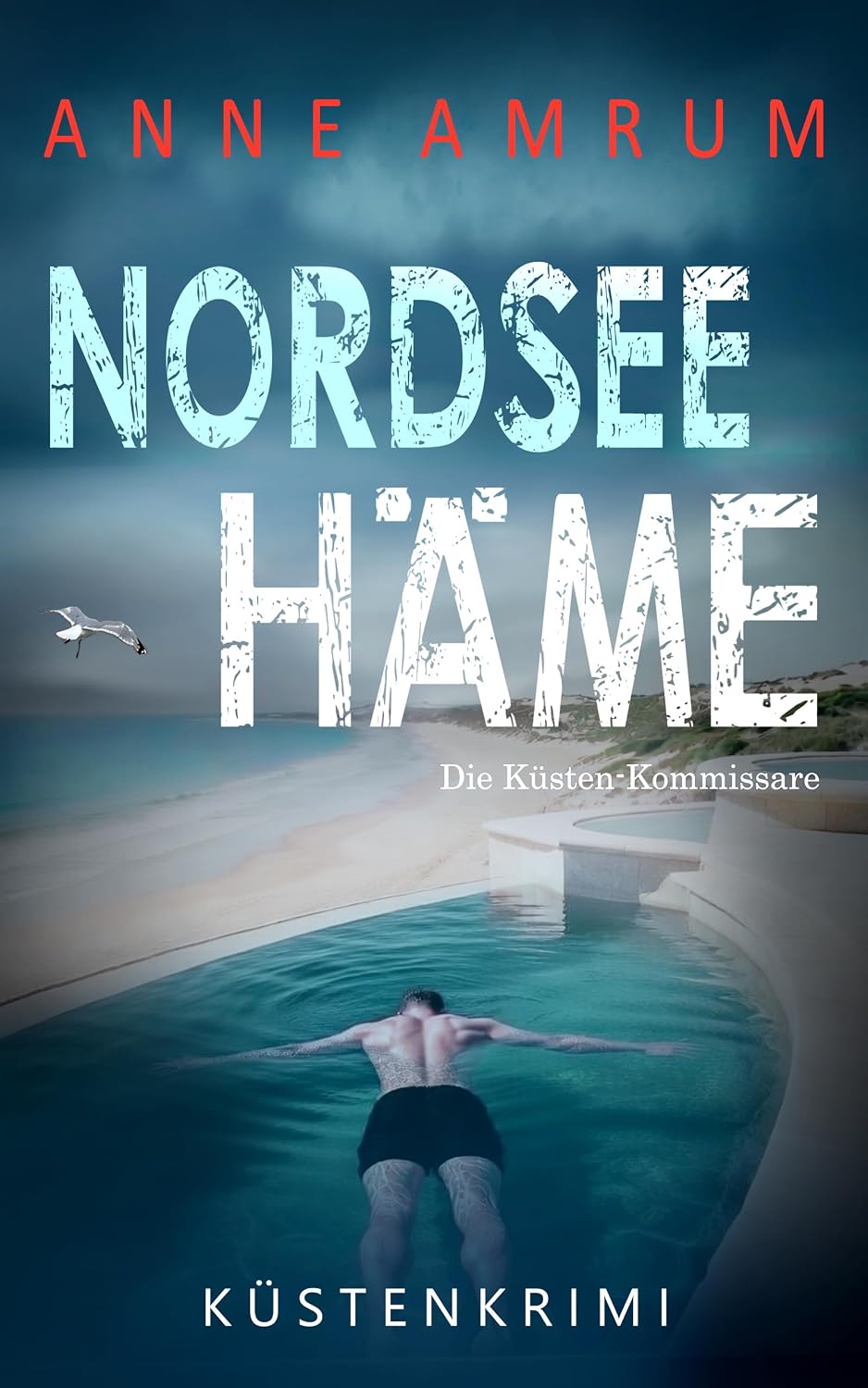 Nordsee Häme - Die Küstenkommissare: Küstenkrimi Nordseekrimi (Die Nordsee-Kommissare 34)