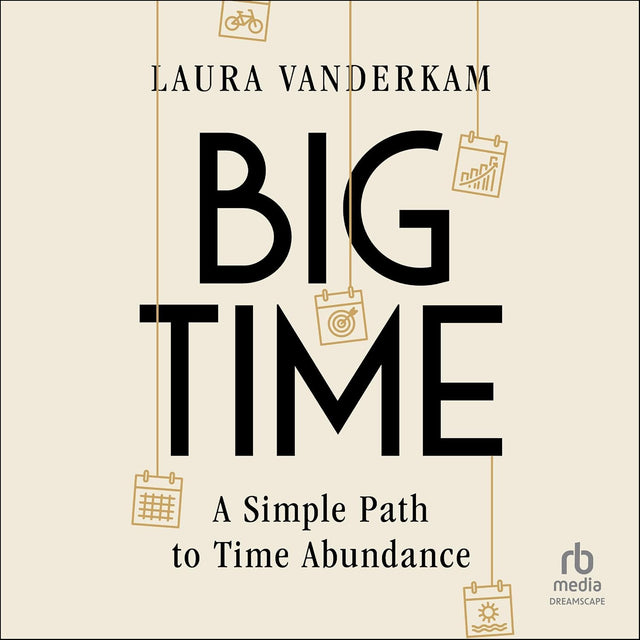Big Time: A Simple Path to Time Abundance