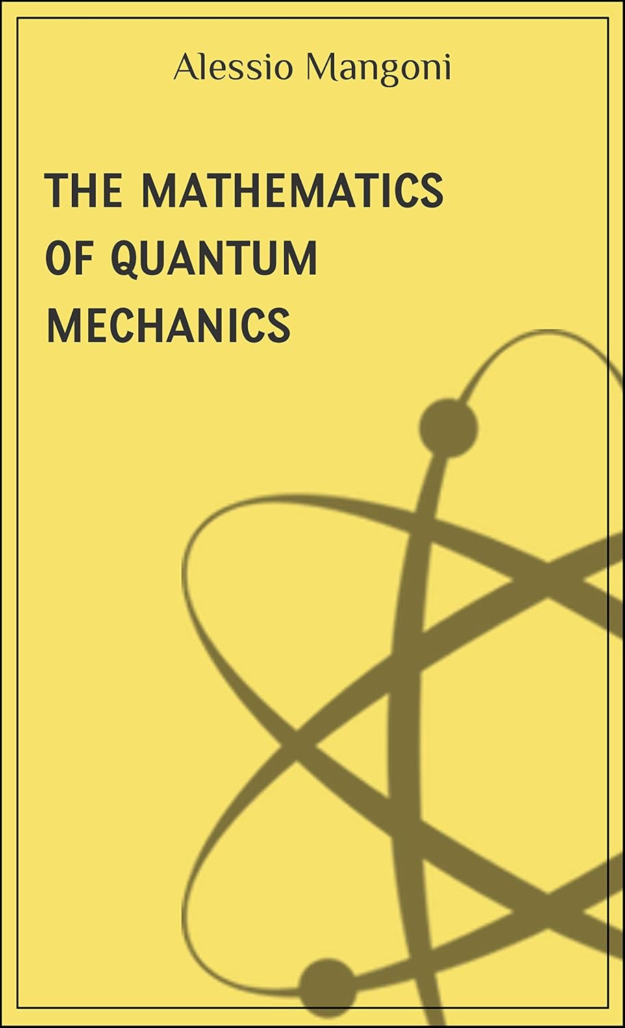 The mathematics of quantum mechanics (concepts of physics Book 4)