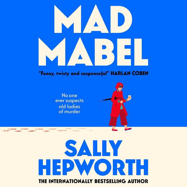 Mad Mabel: A twisty, darkly humorous and charming novel that will keep you guessing