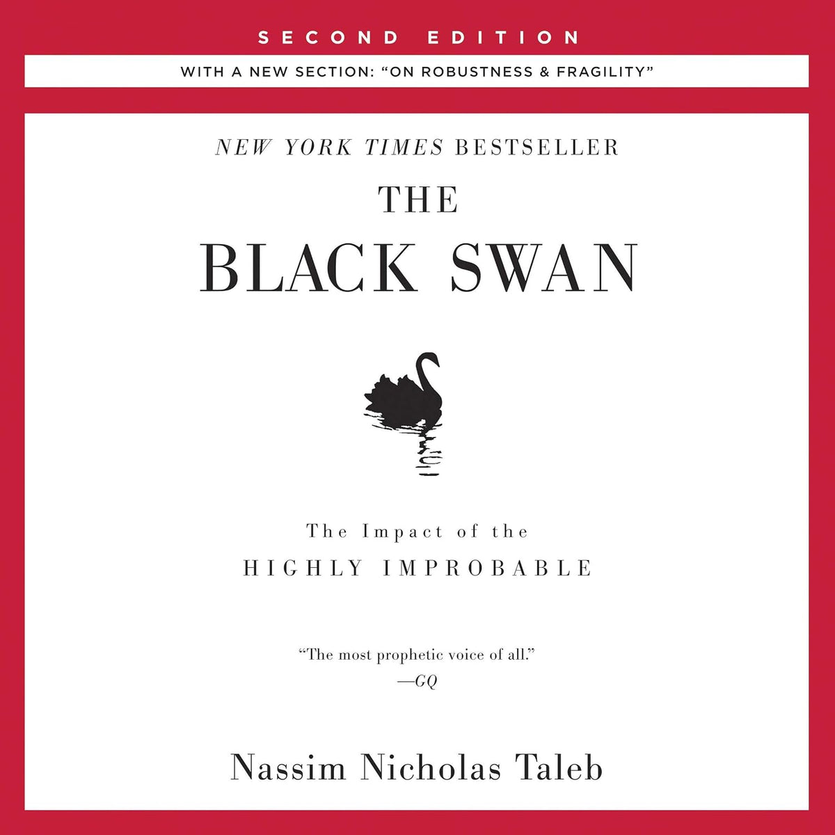 The Black Swan, Second Edition: The Impact of the Highly Improbable: With a new section: "On Robustness and Fragility": Incerto, Book 2