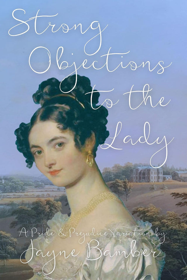 Strong Objections to the Lady: A Pride and Prejudice Variation
