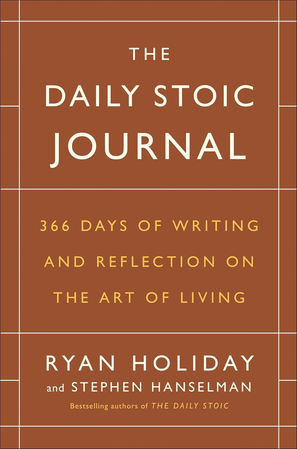 The Daily Stoic Journal: 366 Days of Writing and Reflection on the Art of Living