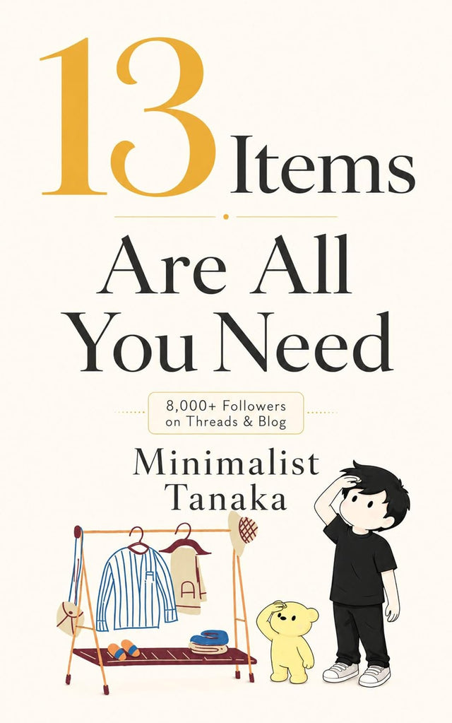 13 Items Are All You Need: A Minimalist’s Guide to Creating Your Personal Uniform