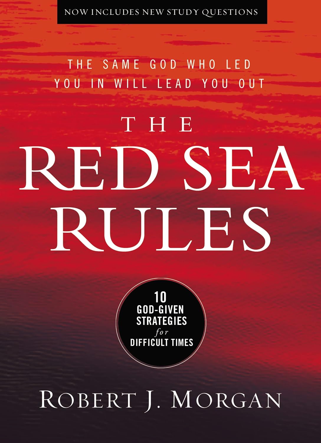 The Red Sea Rules: 10 God-Given Strategies for Difficult Times