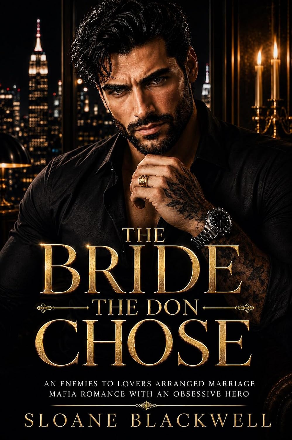 The Bride The Don Chose: An Enemies To Lovers Arranged Marriage Mafia Romance With An Obsessive Hero