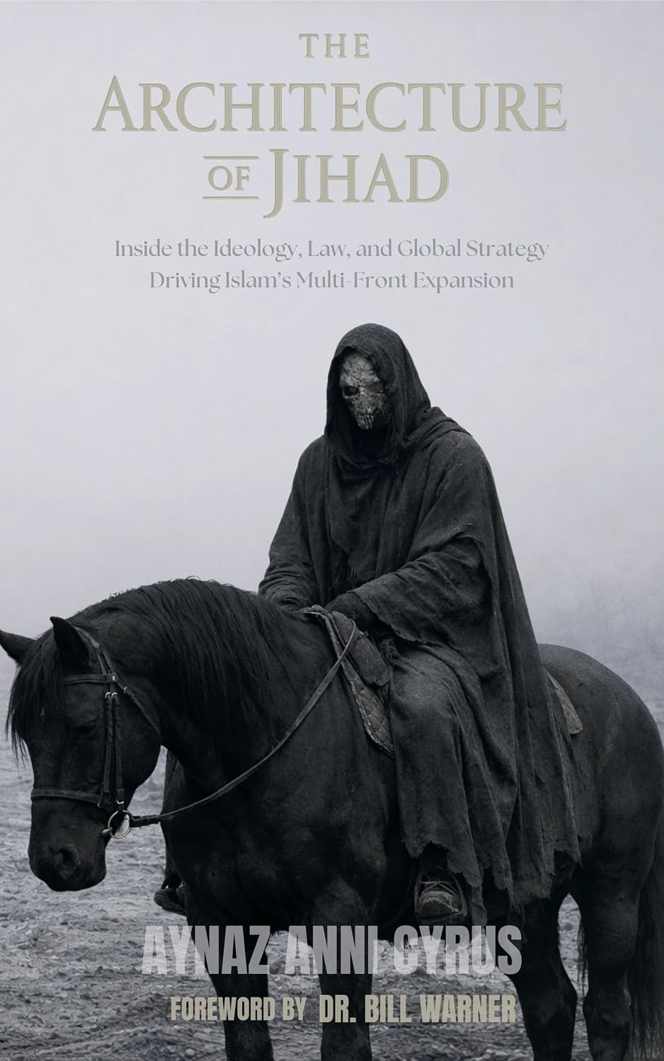 The Architecture of Jihad: Inside the Ideology, Law, and Global Strategy Driving Islam’s Multi-Front Expansion