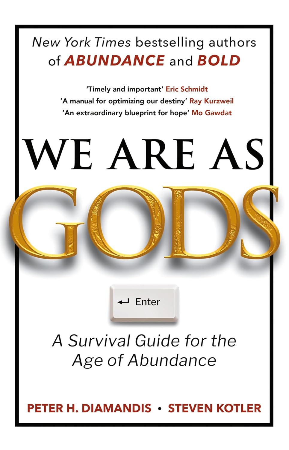 We Are As Gods: A Survival Guide for the Age of Abundance