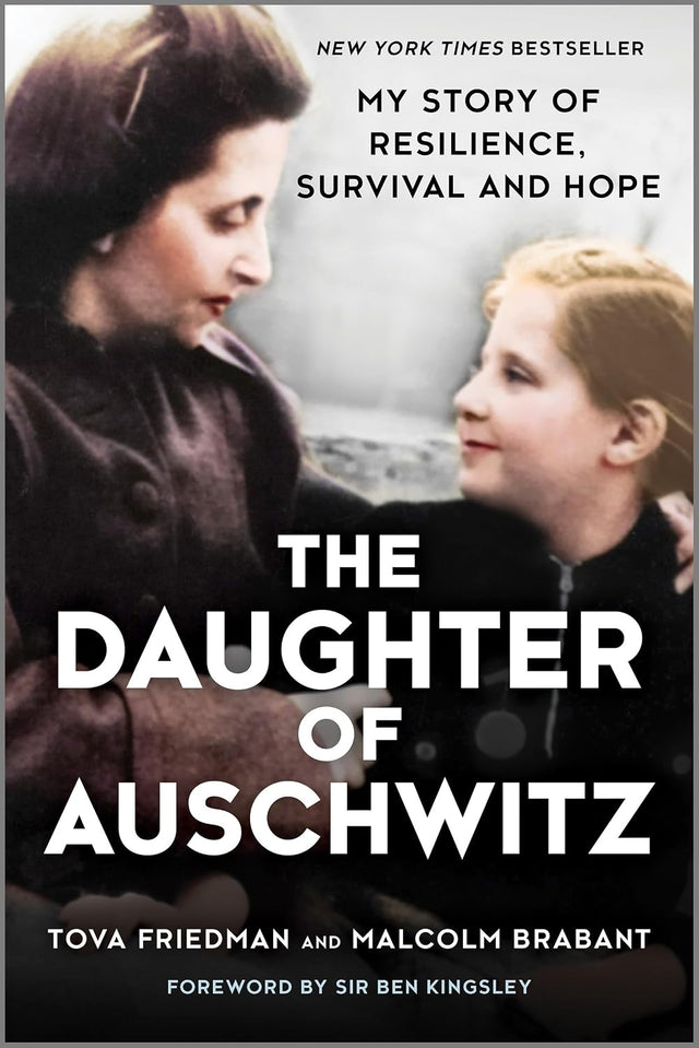 The Daughter of Auschwitz: My Story of Resilience, Survival and Hope – A NYT Bestseller Biography of the Holocaust and World War 2