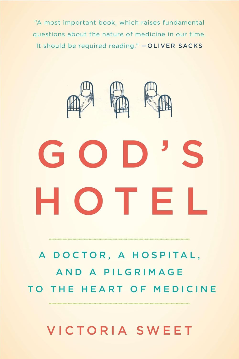 God's Hotel: A Doctor, a Hospital, and a Pilgrimage to the Heart of Medicine