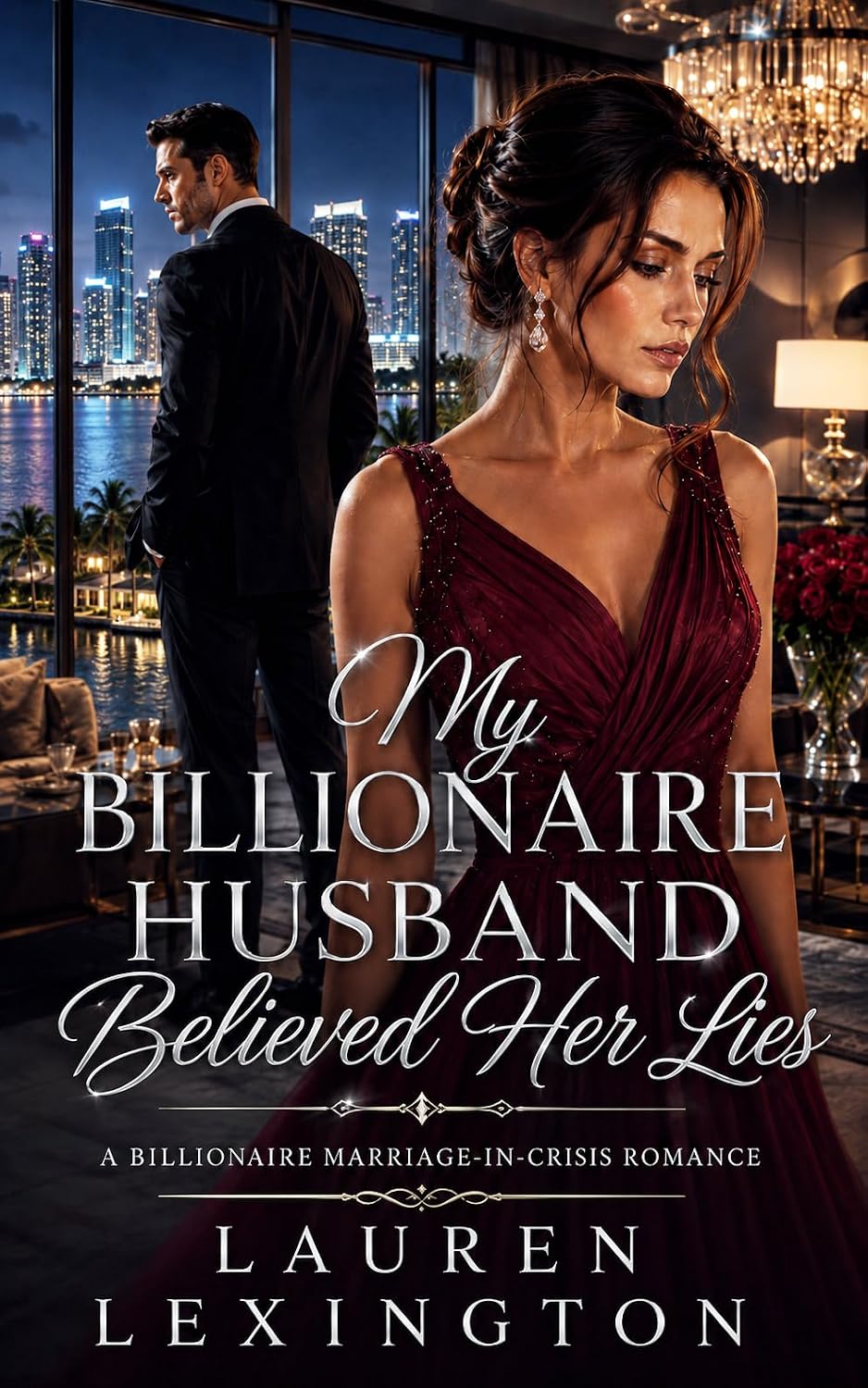 My Billionaire Husband Believed Her Lies: A Billionaire Marriage in Crisis Romance (Wives Betrayed Book 1)