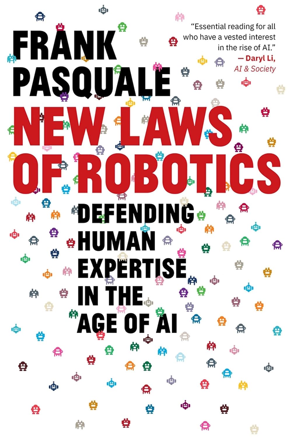 New Laws of Robotics: Defending Human Expertise in the Age of AI