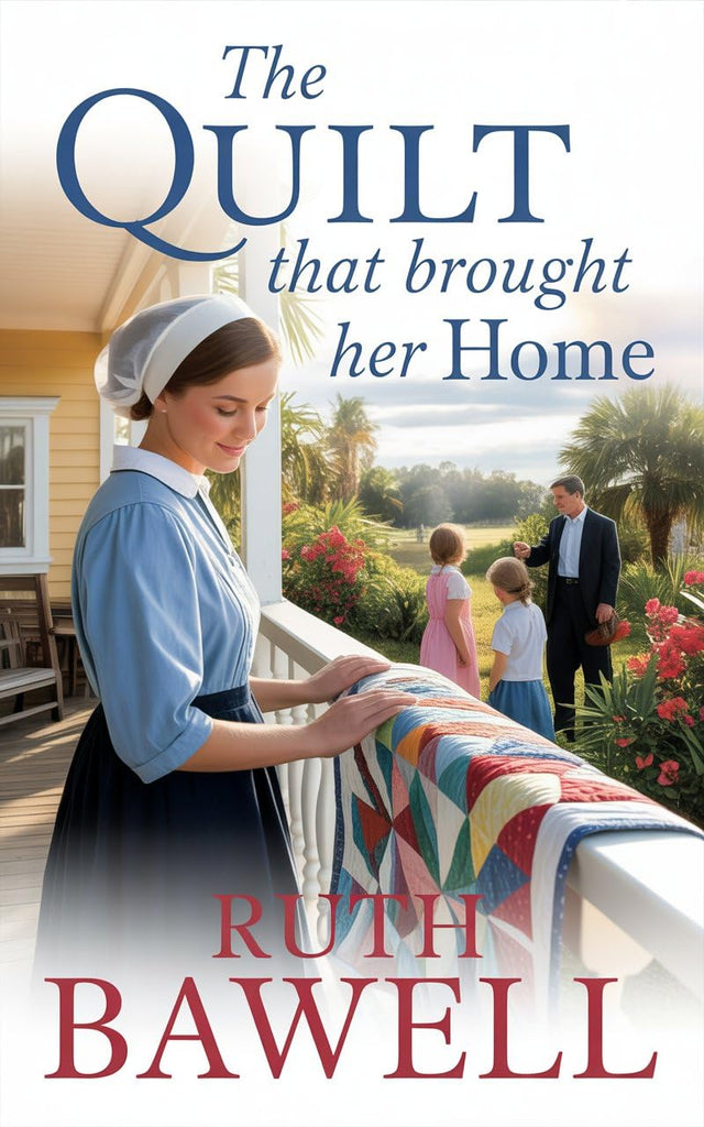 The Quilt That Brought Her Home: Amish Romance (The Amish Quilting Circle Book 1)