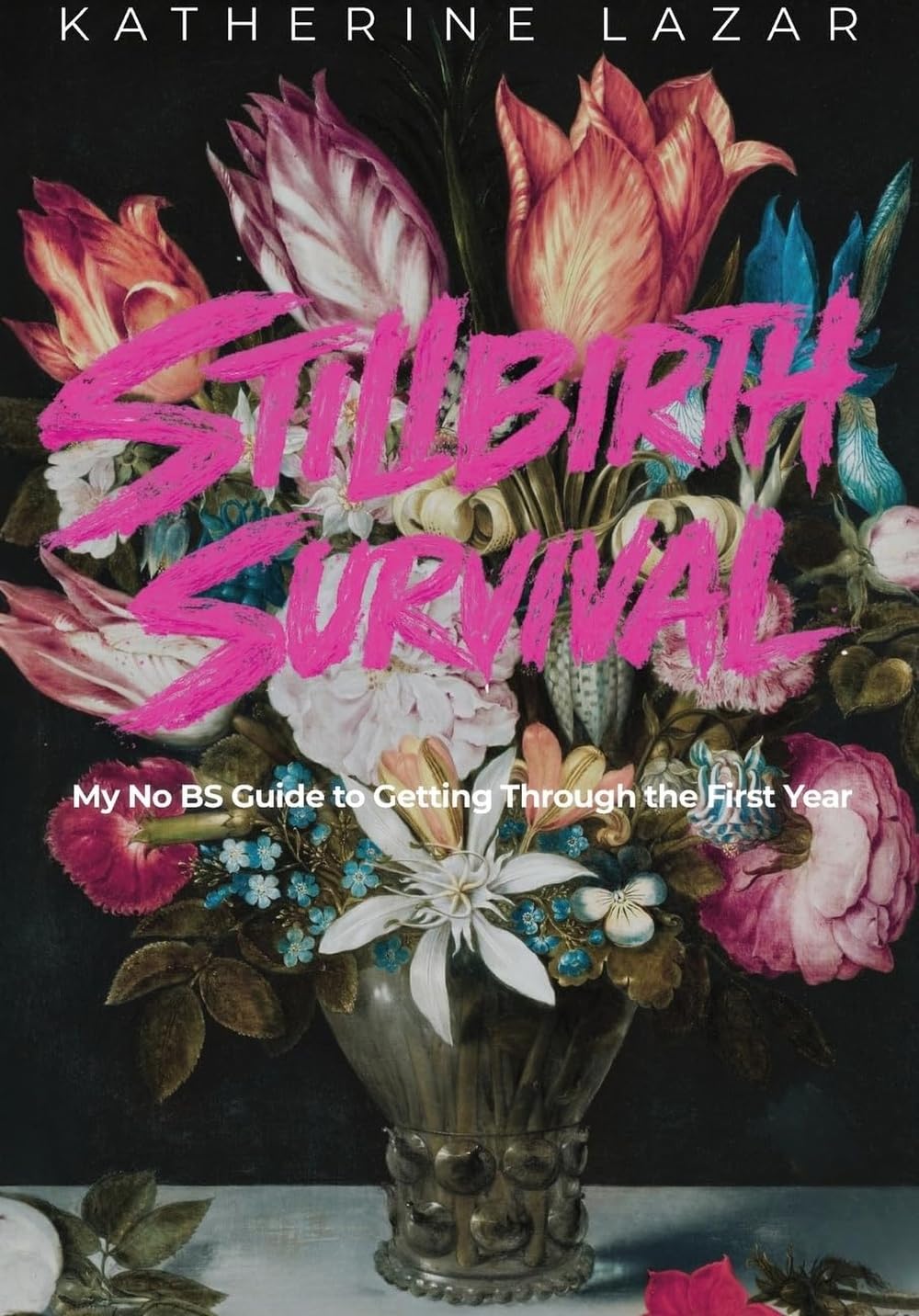 Stillbirth Survival: My No BS Guide to Getting Through the First Year