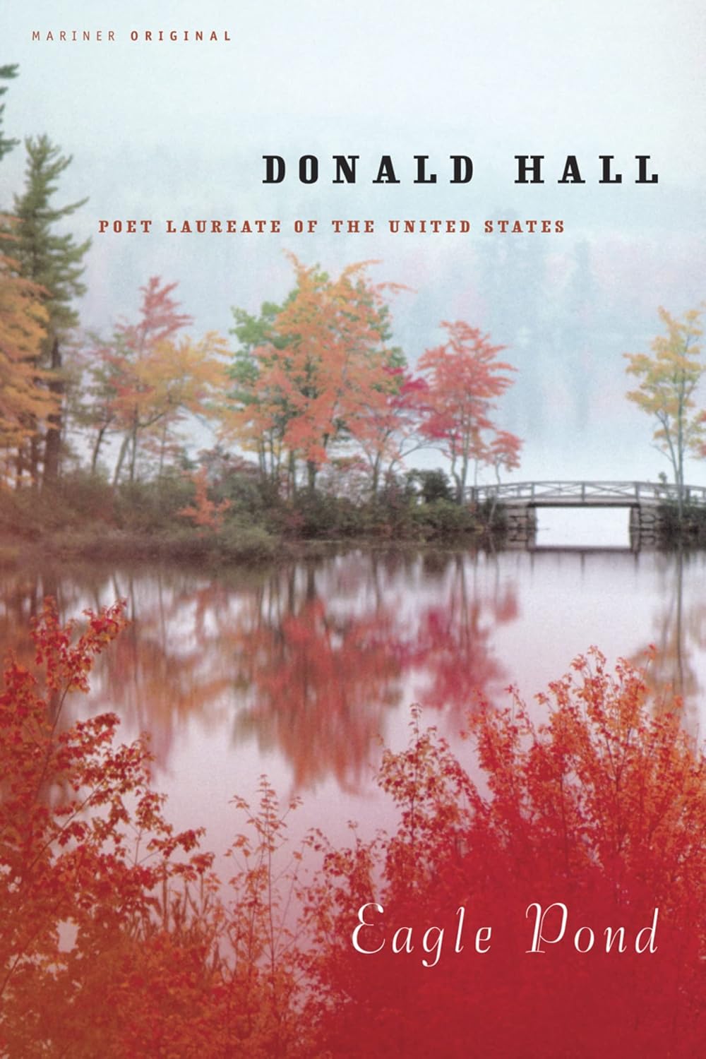 Eagle Pond: An Essay Collection from the Acclaimed U.S. Poet Laureate