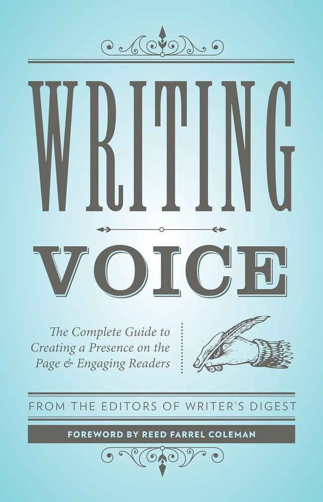 Writing Voice: The Complete Guide to Creating a Presence on the Page and Engaging Readers (Creative Writing Essentials)