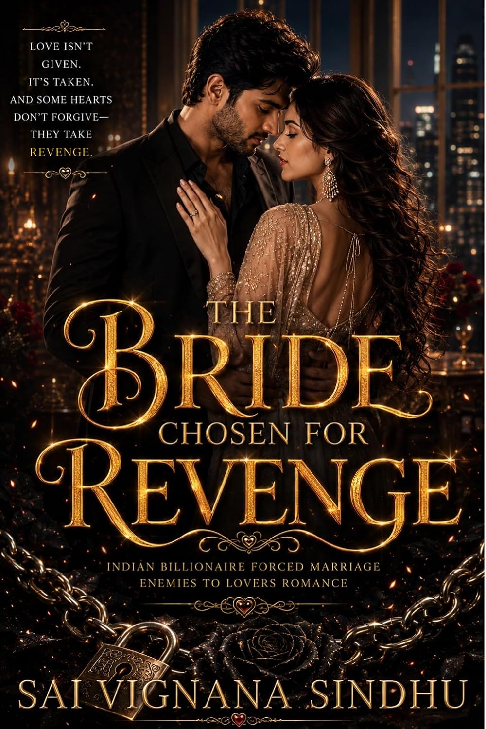 The Bride Chosen for Revenge : An Indian Billionaire Arranged Marriage Romance (Always His: Enemies to Lovers Billionaire Romance)