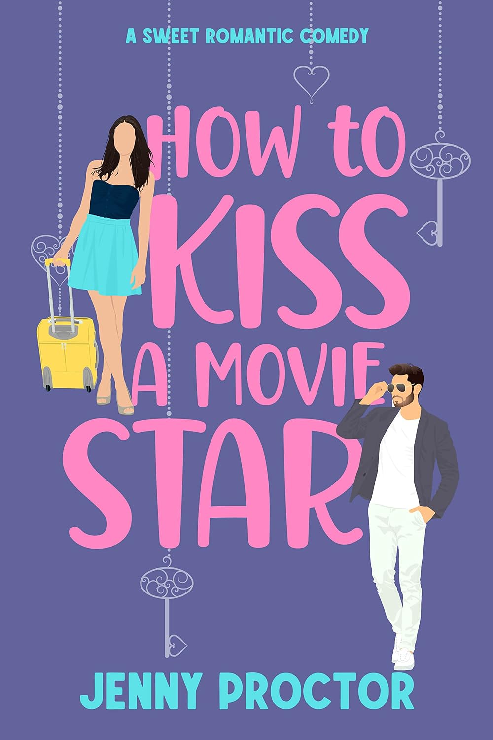 How to Kiss a Movie Star: A Sweet Romantic Comedy (How to Kiss a Hawthorne Brother Book 4)
