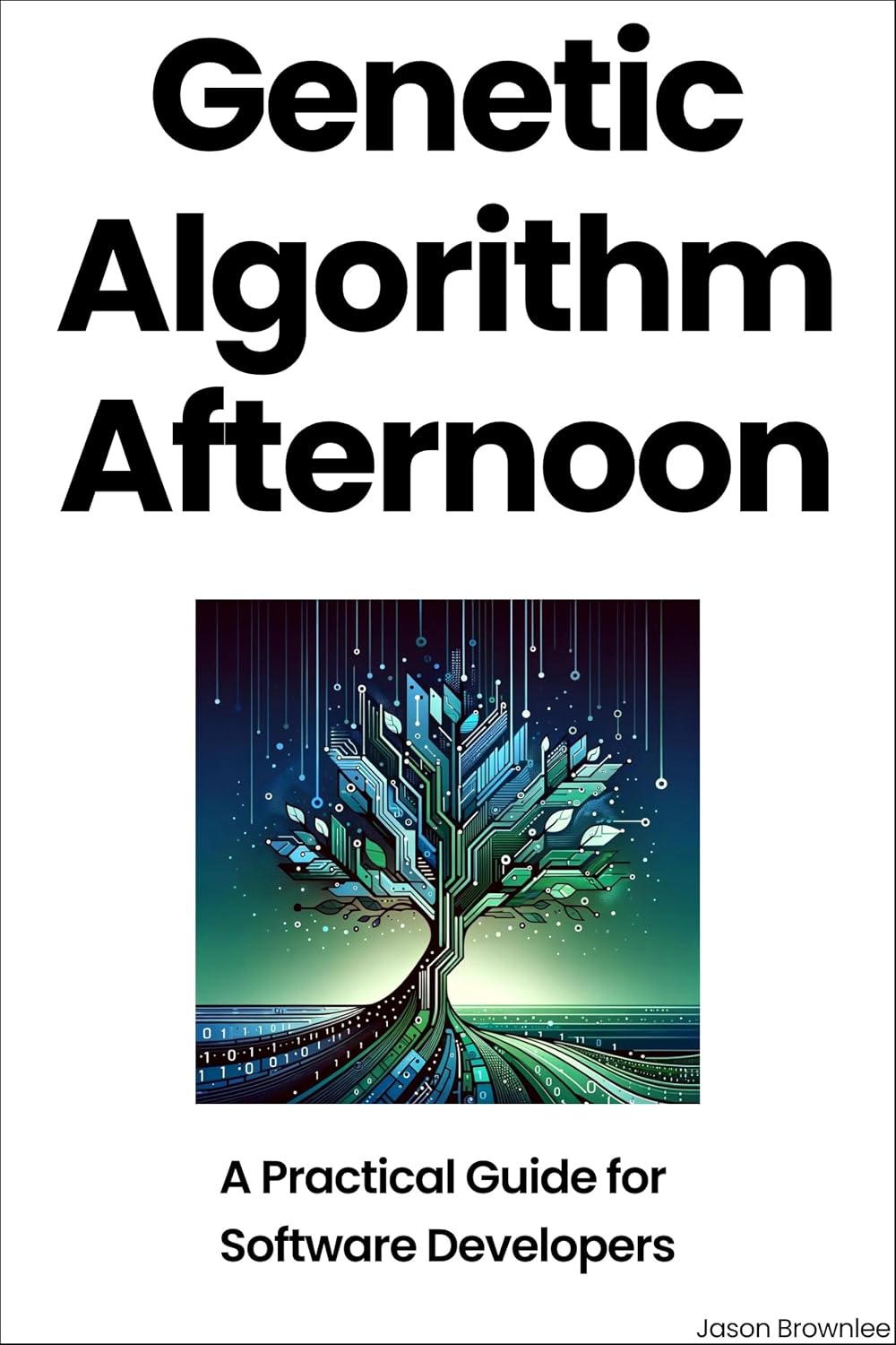 Genetic Algorithm Afternoon: A Practical Guide for Software Developers