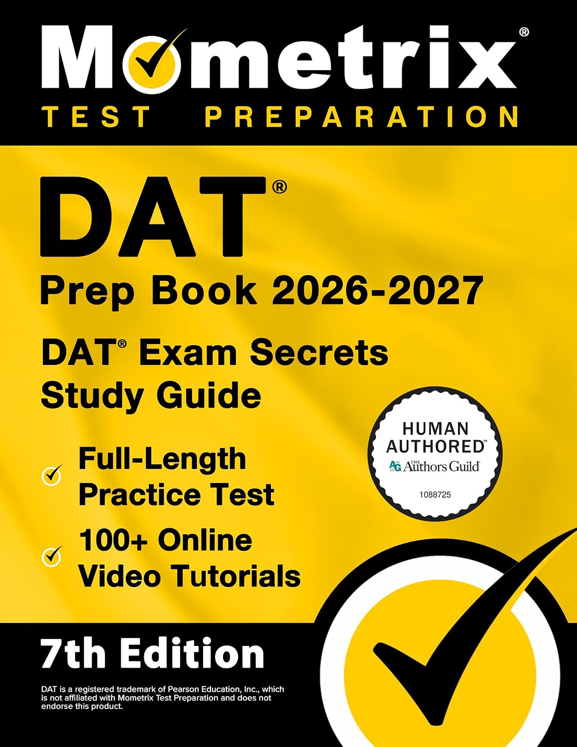 DAT Prep Book 2026-2027 - DAT Exam Secrets Study Guide, Full-Length Practice Test, 100+ Online Video Tutorials: [7th Edition]