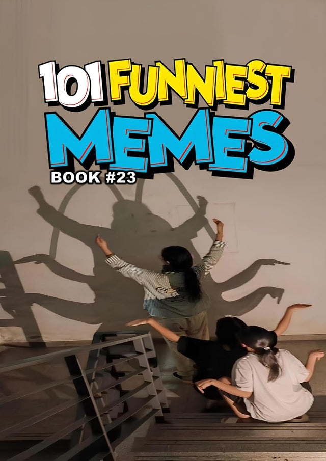 101 FUNNIEST MEMES: BOOK 23