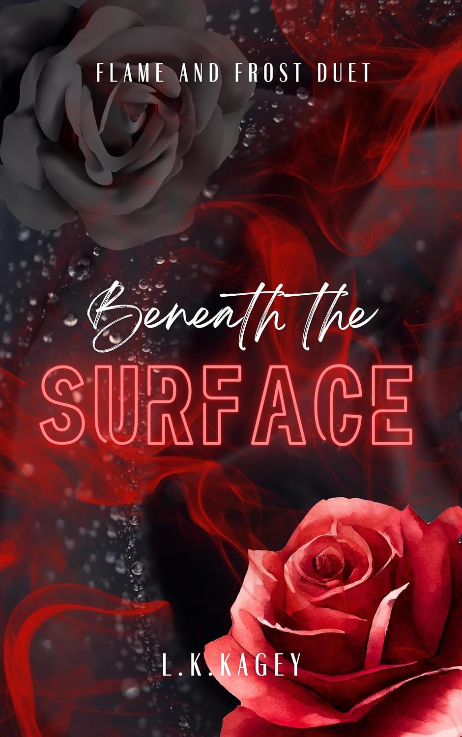 Beneath The Surface (Flame and Frost Duet Book 1)